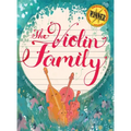 The Violin Family - Hardcover