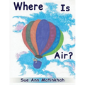 Where Is Air? - Paperback