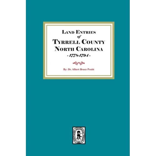 Land Entries of Tyrrell County, North Carolina, 1778-1794
