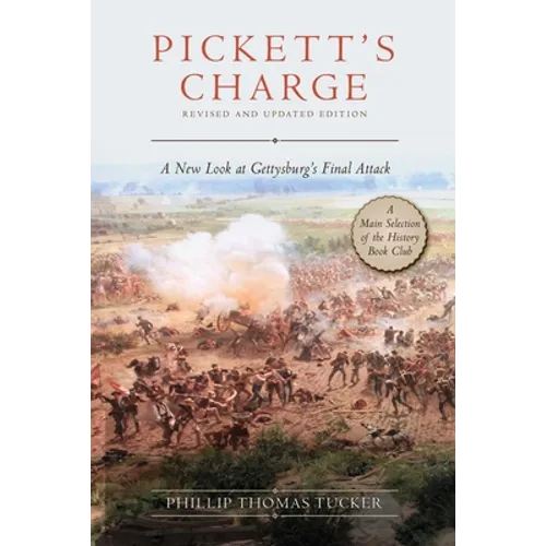 Pickett's Charge: Revised and Updated: A New Look at Gettysburg's Final Attack - Paperback