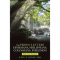 The Prison Letters Ephesians, Philippians, Colossians, Philemon: Bible Study Workbook - Paperback
