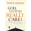 God, Do You Really Care?: Finding Strength When He Seems Distant - Paperback