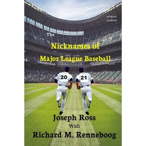 The Nicknames of Major League Baseball 2021 - Paperback