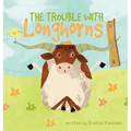 The Trouble With Longhorns - Hardcover