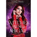 Witches Agenda: Abigail - Paperback