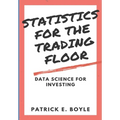 Statistics for the Trading Floor: Data Science for Investing - Paperback