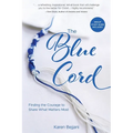 The Blue Cord: Finding the Courage to Share What Matters Most - Paperback
