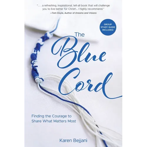 The Blue Cord: Finding the Courage to Share What Matters Most - Paperback