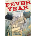 Fever Year: The Killer Flu of 1918: A Graphic Novel