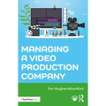 Managing a Video Production Company - Paperback