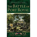 The Battle of Port Royal