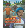 Alexander Gets a New Hoverboard - Paperback
