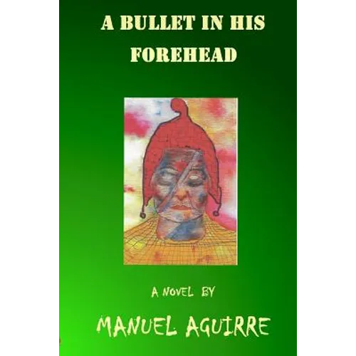 A Bullet in His Forehead