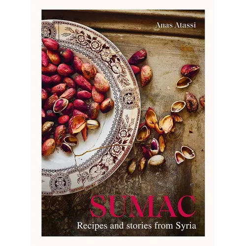 Sumac: Recipes and Stories from Syria - Hardcover