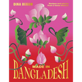 Made in Bangladesh: Recipes and Stories from a Home Kitchen - Hardcover