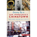 Growing Up in San Francisco's Chinatown: Boomer Memories from Noodle Rolls to Apple Pie