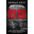 Men Who Play God: The Story of the Hydrogen Bomb - Paperback