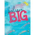Believe Big - Hardcover