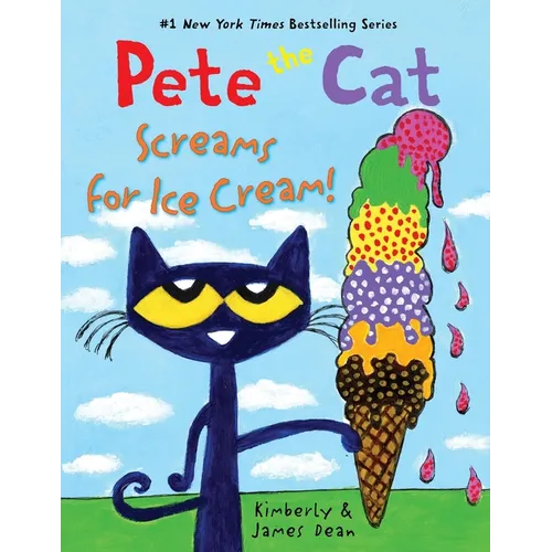 Pete the Cat Screams for Ice Cream! - Hardcover