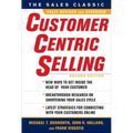 CustomerCentric Selling - Hardcover