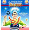 Mr. Aitken's Makin' Bacon - Hardcover