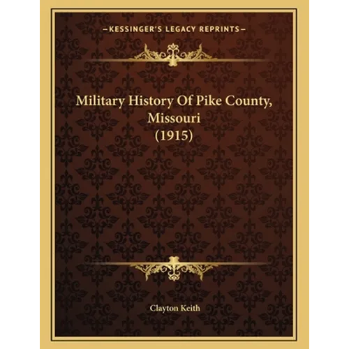 Military History Of Pike County, Missouri (1915)