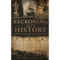 Reckoning with History
