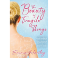 The Beauty of Fragile Things - Paperback