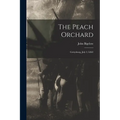 The Peach Orchard: Gettysburg, July 2, L863