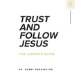 Trust and Follow Jesus: The Leader's Guide - Paperback