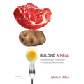 Building a Meal: From Molecular Gastronomy to Culinary Constructivism - Paperback