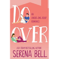 Do Over: A Steamy Single Dad Romantic Comedy - Paperback