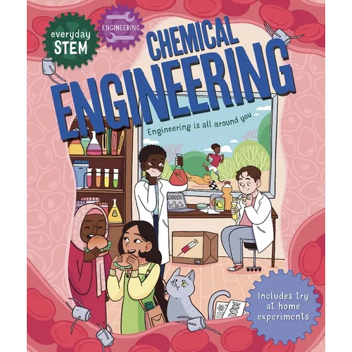 Everyday Stem Engineering--Chemical Engineering - Hardcover