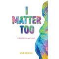 I Matter Too - Hardcover