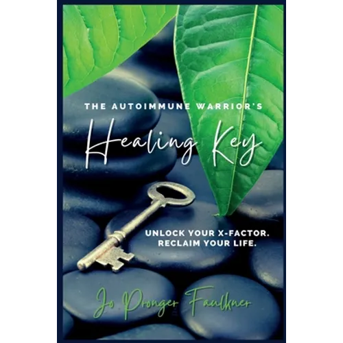The Autoimmune Warrior's Healing Key - Paperback