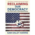 Reclaiming Our Democracy: Every Citizen's Guide to Transformational Advocacy, 2024 Edition - Hardcover