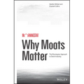 Why Moats Matter - Hardcover