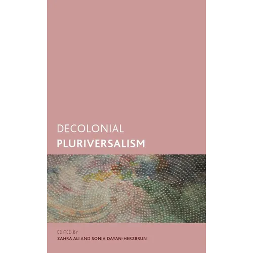 Decolonial Pluriversalism - Hardcover