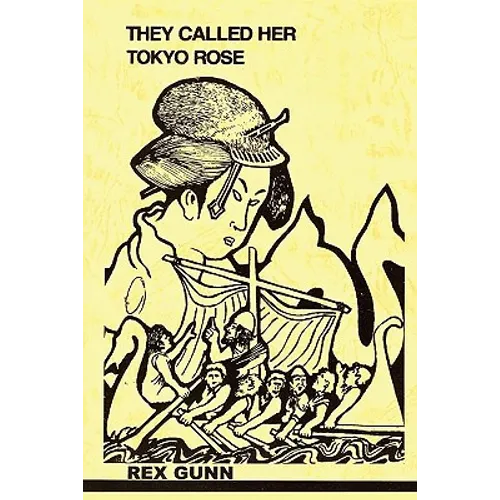 They Called Her Tokyo Rose