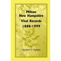 Milton, New Hampshire Vital Records, 1888-1999