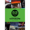 52 Assignments: Photographic Exposure - Hardcover