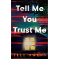 Tell Me You Trust Me - Paperback