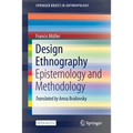 Design Ethnography: Epistemology and Methodology - Paperback
