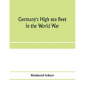 Germany's high sea fleet in the World War - Paperback