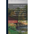 History of the Town of Pittsford, Vt. With Biographical Sketches and Family Records