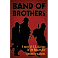 Band of Brothers: A Novel of US Marines in the Korean War