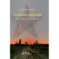 The Russian Catastrophe and Chances to Overcome It - Hardcover