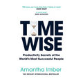 Time Wise: Productivity Secrets of the World's Most Successful People - Paperback