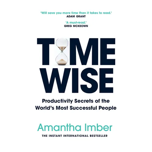 Time Wise: Productivity Secrets of the World's Most Successful People - Paperback