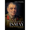 General Hastings 'Pug' Ismay: Soldier, Statesman, Diplomat: A New Biography